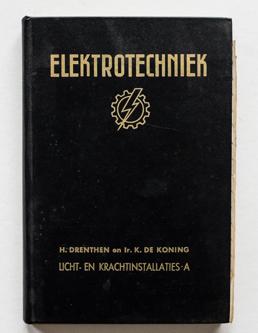Drenthen, H. en K. de Koning - Licht- en krachtinstallaties / Dl. A