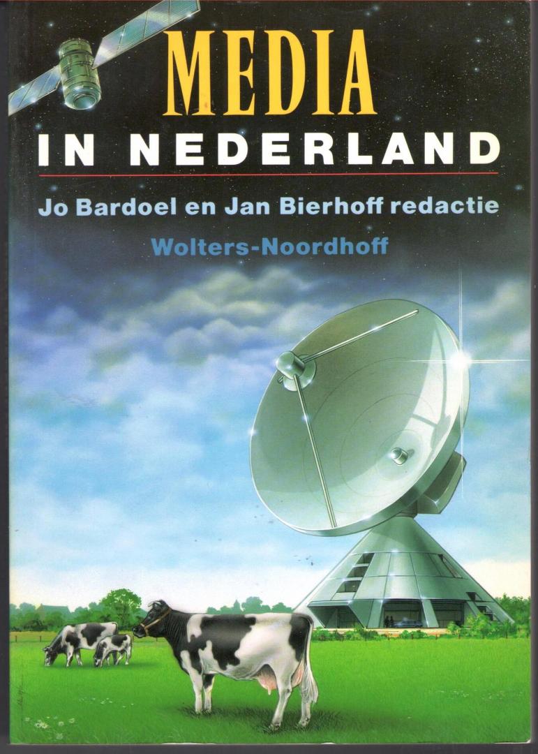 Jo Bardoel en Jan Bierhoff - Media in Nederland - feiten analyses