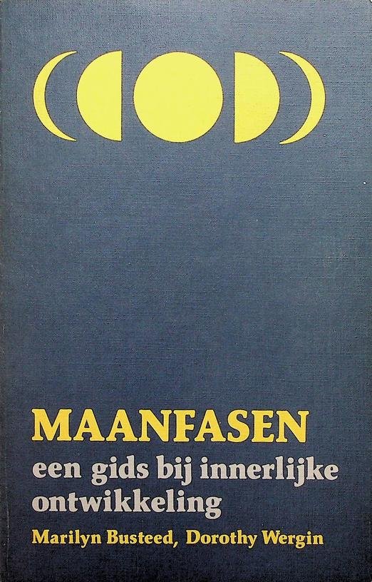 Busteed, Marilyn/Wergin, Dorothy - Maanfasen, een gids bij innerlijke ontwikkeling