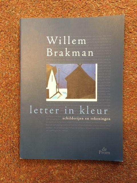 Brakman, Willem - Letter In Kleur / schilderijen en tekeningen