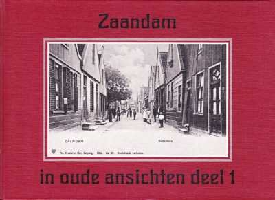 mr. Jan Korf in samenwerking met J.W. van Sante - Zaandam in oude ansichten deel 1