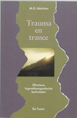 Trauma en trance - effectieve hypnotherapeutische technieken