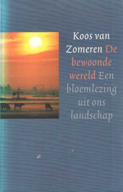 Zomeren, Koos van - De bewoonde wereld. Een bloemlezing uit ons landschap