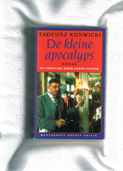Konwicki, Tadeusz en uit het Pools vertaald door Gerard Rasch - De kleine apocalyps roman nu verfilmd door costa -Gavras