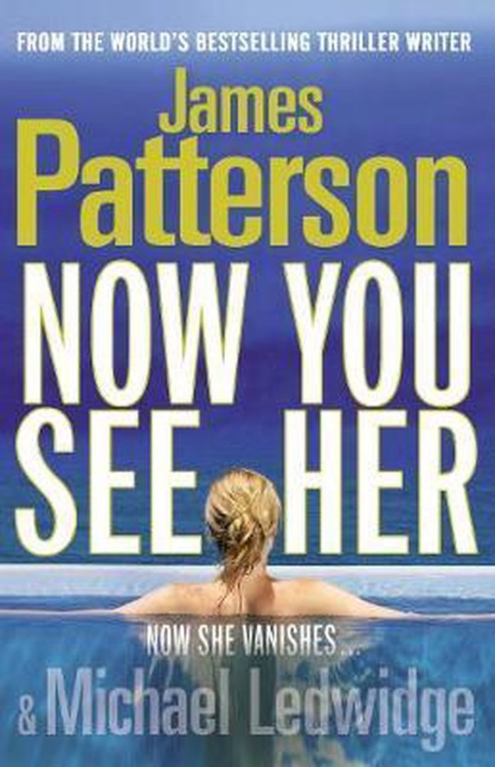 Patterson, James - Now You See Her