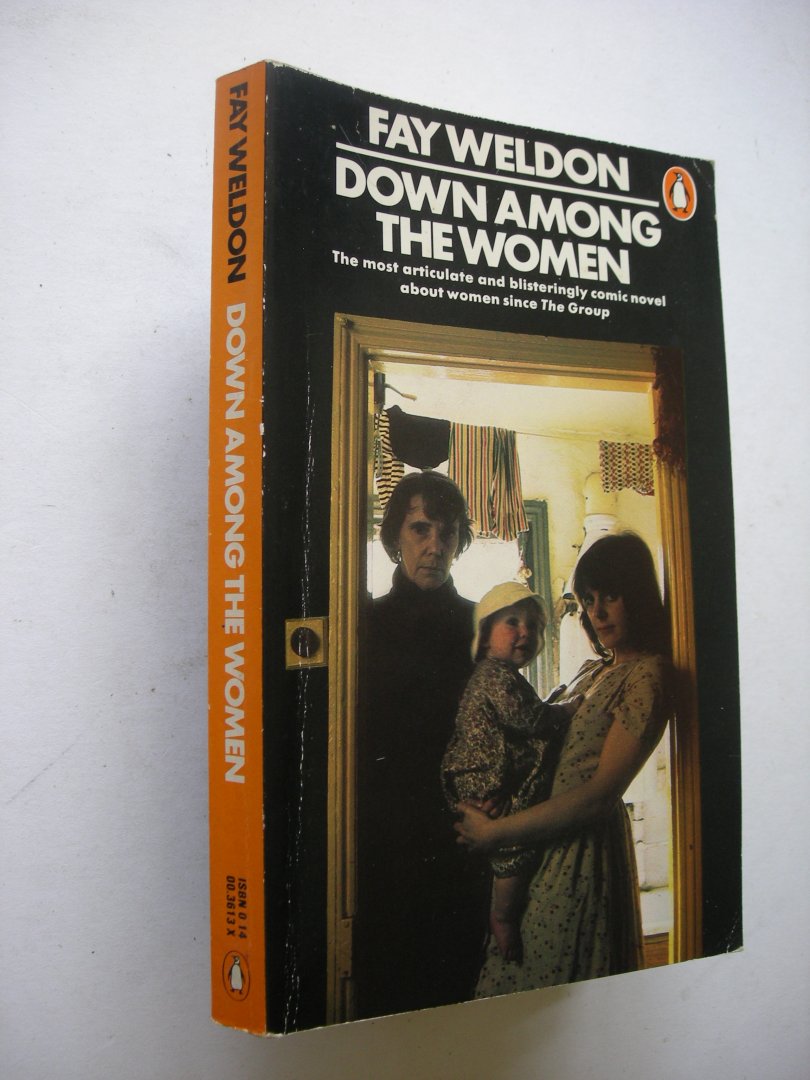 Weldon, Fay - Down among the women