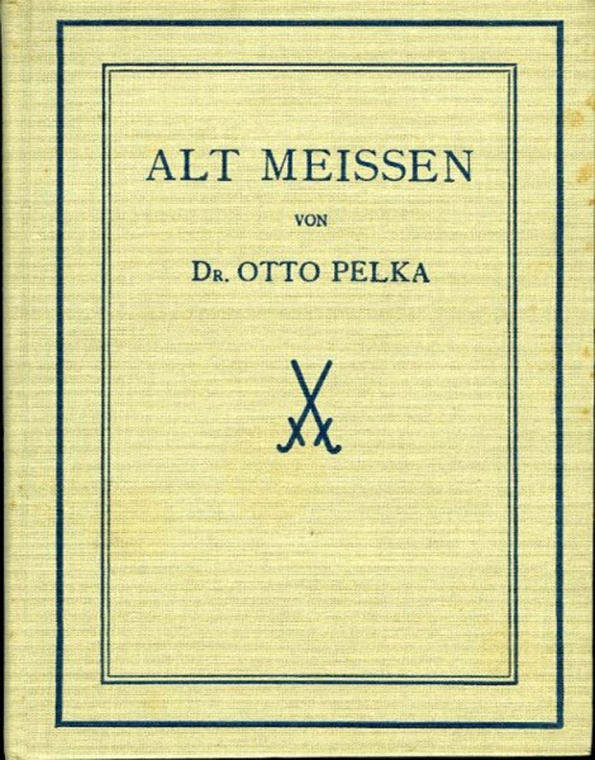 PELKA, Otto - Alt Meissen