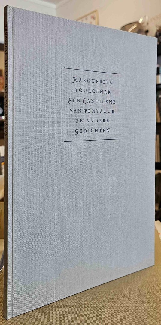 Yourcenar, Marguerite - Een Cantilene van Pentaour en andere gedichten