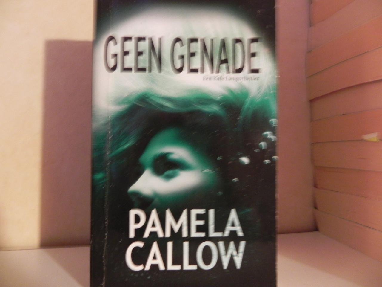 Pamela Callow - Geen genade
