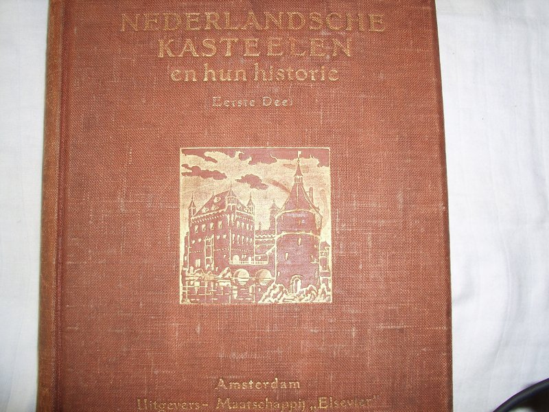 Moes, E.W. & Sluyterman, K. - Nederlandsche Kasteelen en hun historie deel I