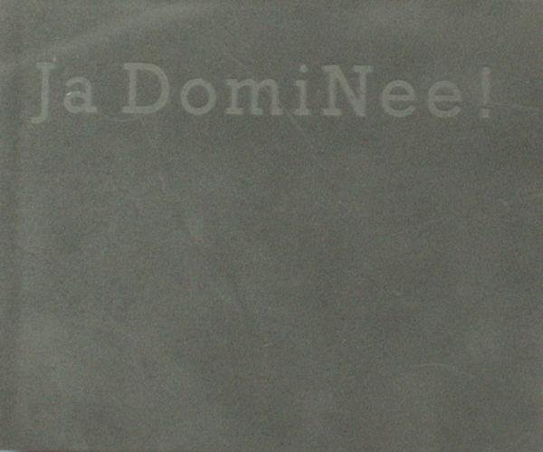 Dominee Gremdaat (=Paul Haenen). - Ja DomiNee!