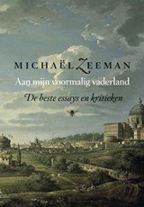 Aan mijn voormalig vaderland - de beste essays en kritieken