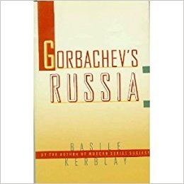 Kerblay, Basile - Gorbachev's Russia