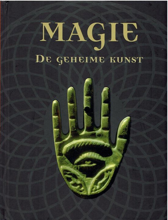 Magie, De Geheime Kunst 