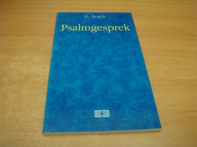 Bosch, D - Psalmgesprek