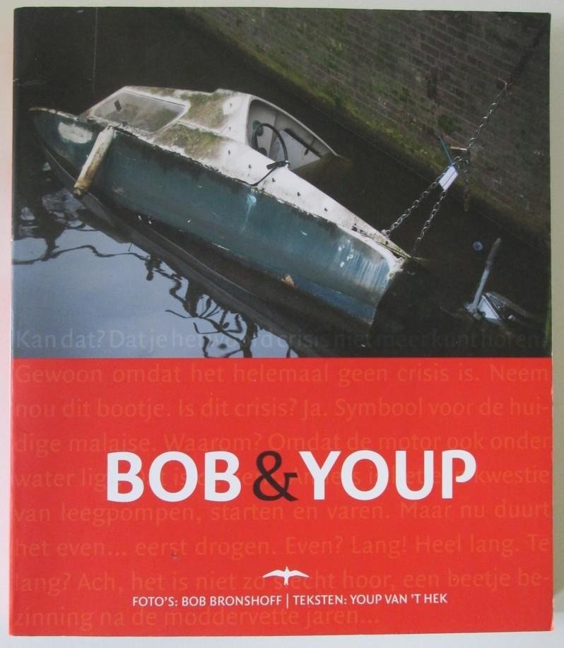 Youp van 't Hek & Bob Bronshoff - Bob & Youp - Foto's: Bob Bronshoff / Teksten: Youp van 't Hek