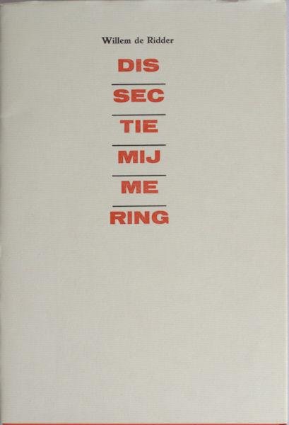 Ridder, Willem de. - Dissectiemijmering.