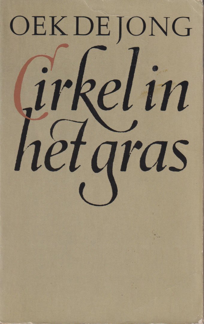 Jong (Breda, 4 oktober 1952), Oebele Klaas Anne (Oek) de - Cirkel in het gras. Een Nederlandse vrouw gaat naar Rome om er te werken voor een krant en wordt verliefd op een Italiaan.