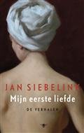 Jan Siebelink - Mijn eerste liefde - Auteur: Jan Siebelink de verhalen