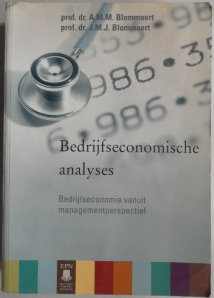 Blommaert A M M en Blommaert, J M J Wytzes H C - Bedrijfseconomische analyses Bedrijfseconomie vanuit managementperspectief