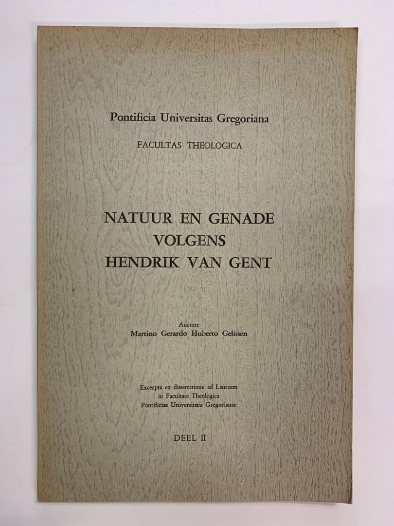 Martino Gerardo Huberto Gelissen - Natuur en genade volgens Hendrik van Gent