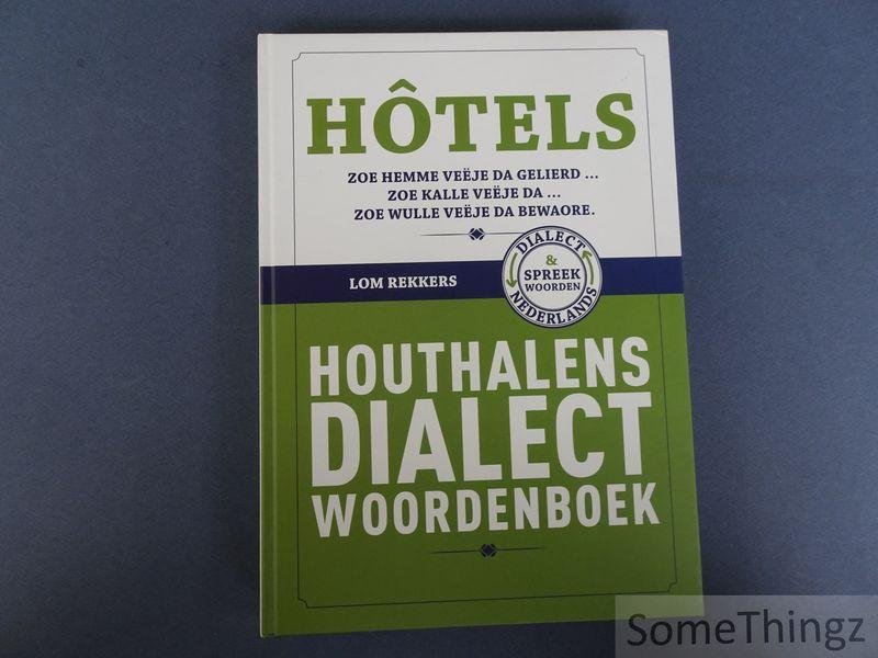 Rekkers, Lom. - Hôtels : Houthalens dialectwoordenboek. [met DVD]