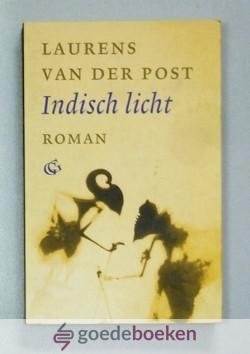 Post, Laurens van der - Indisch licht --- Roman