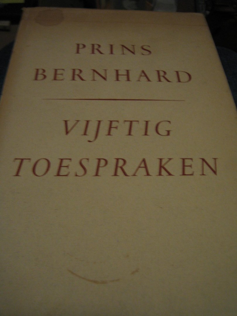 Prins Bernhard - Vijftig toespraken
