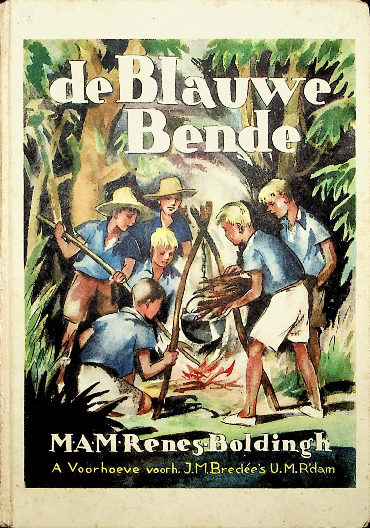 Renes-Boldingh, M.A.M; Schröder, Sierk [Illustrator] - De blauwe bende / door M.A.M. Renes-Boldingh ; geïllustreerd door Sierk Schröder, - Eerste druk
