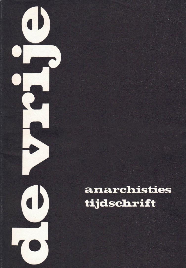 Lobel, Wim de en Arthur Mendes-Georges, Z. Hofman (Red.) - DE VRIJE - Anarchisties Tijdschrift. 1966, augustus. Inhoud zie: