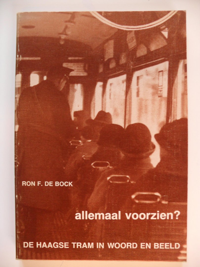 Bock Ron F. de - Allemaal voorzien? De Haagse tram in woord en beeld