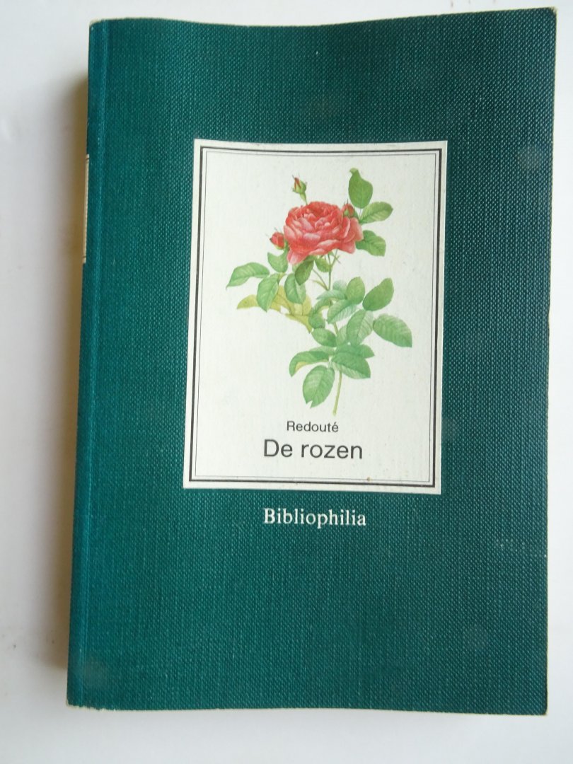 Redouté, Pierre Joseph. - De rozen.