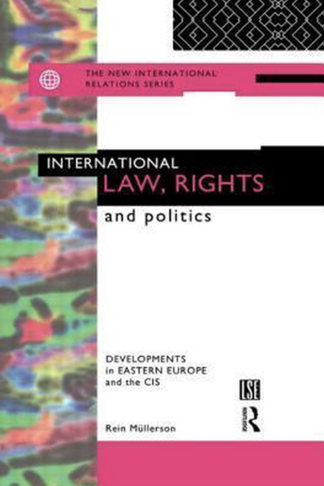 Mullerson, Rein - International Law, Rights and Politics / Developments in Eastern Europe and the Cis