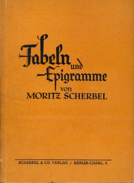 Scherbel, Moritz - Fabeln und Epigramme. Zum 100. Geburtstag des Dichters (Zeichnungen: Fritz Scherbel)
