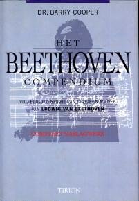 COOPER, DR. BARRY (onder redactie van) - Het Beethoven compendium. Volledig overzicht van leven en muziek van Ludwig van Beethoven