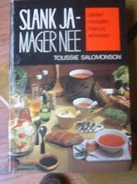 Salomonson, Toussie - Slank ja, mager nee Handleiding voor dagelijks gebruik. Met recepten, menu's, diëten, adviezen en tips voor een ieder die slank wil worden en blijven