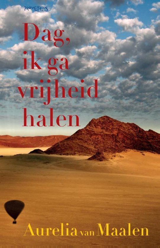 Maalen, Aurelia van - Dag, ik ga vrijheid halen