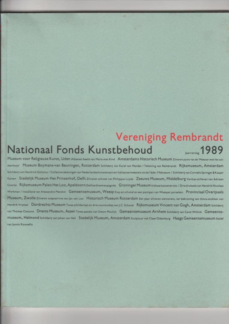  - Nationaal Fonds Kunstbehoud, Vereniging Rembrandt, jaarverslag 1989