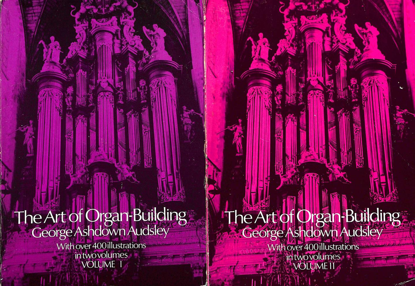 Ashdown Audsley, George - The art of organ building Volume I en II. A comprehensive historical, theoretical, and parctical treatise on the tonal appointment and mechanical constructiob of concert-room, church, and chambre organs