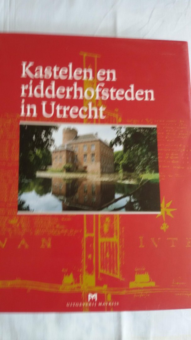 Olde Meierink, drs. B. - Kastelen en ridderhofsteden in Utrecht
