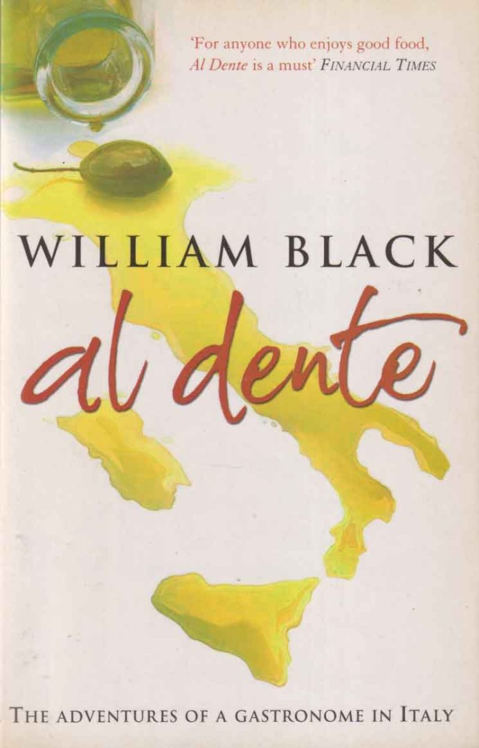 Black, William - Al Dente : The Adventures of a Gastronome in Italy