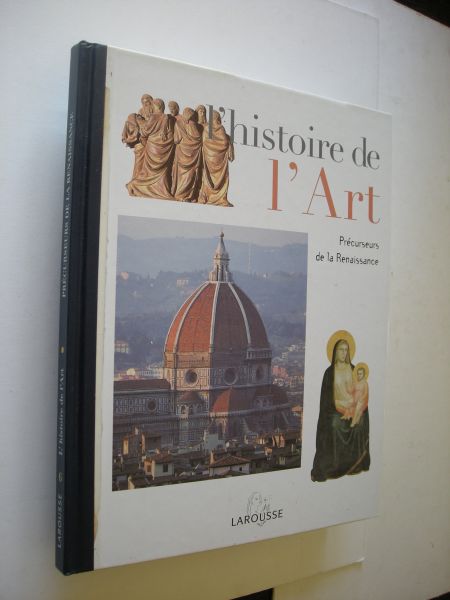 Red. - l'Histoire de l'Art. Tome 6.  Precurseurs de la Renaissance