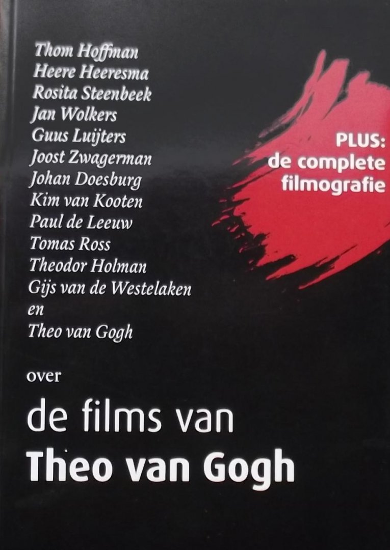 Thom Hoffman. / Herre Heeresma. e.a. - De films van Theo van Gogh.