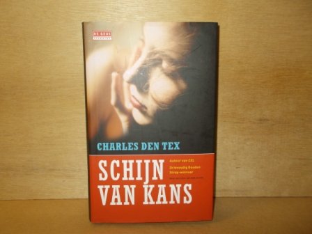 Tex, Charles den - Schijn van kans