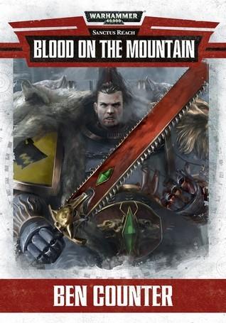 Counter, Ben - Blood on the mountain, Sanctus Reach, Warhammer 40,000