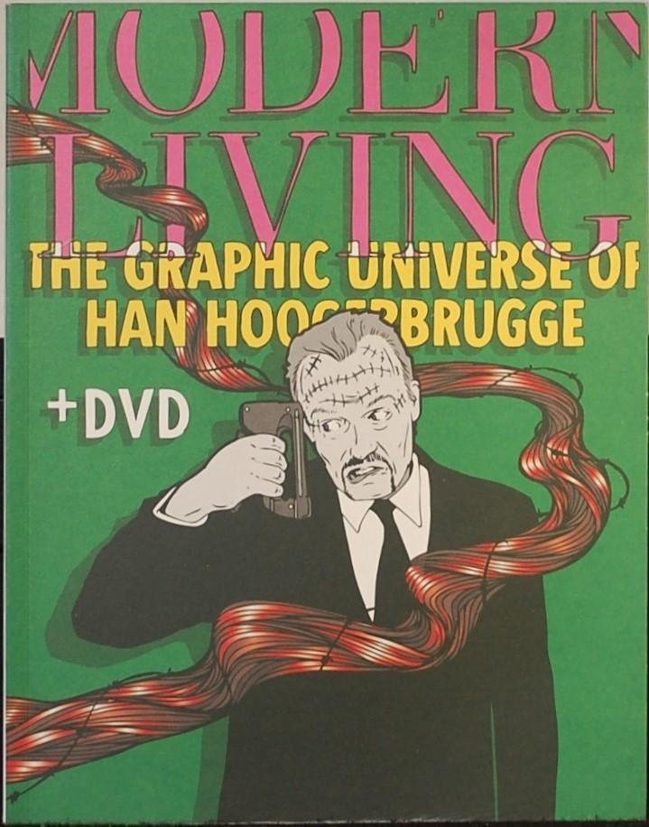 HOOGERBRUGGE, Han. - Modern living. The graphic universe of Han Hoogerbrugge