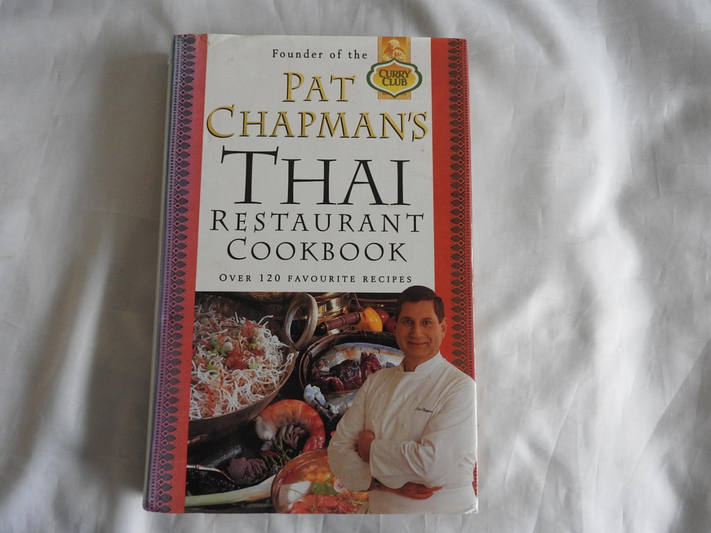 Pat Chapman P. - Pat Chapman's Thai Restaurant Cookbook - Over 120 Favourite Recipes