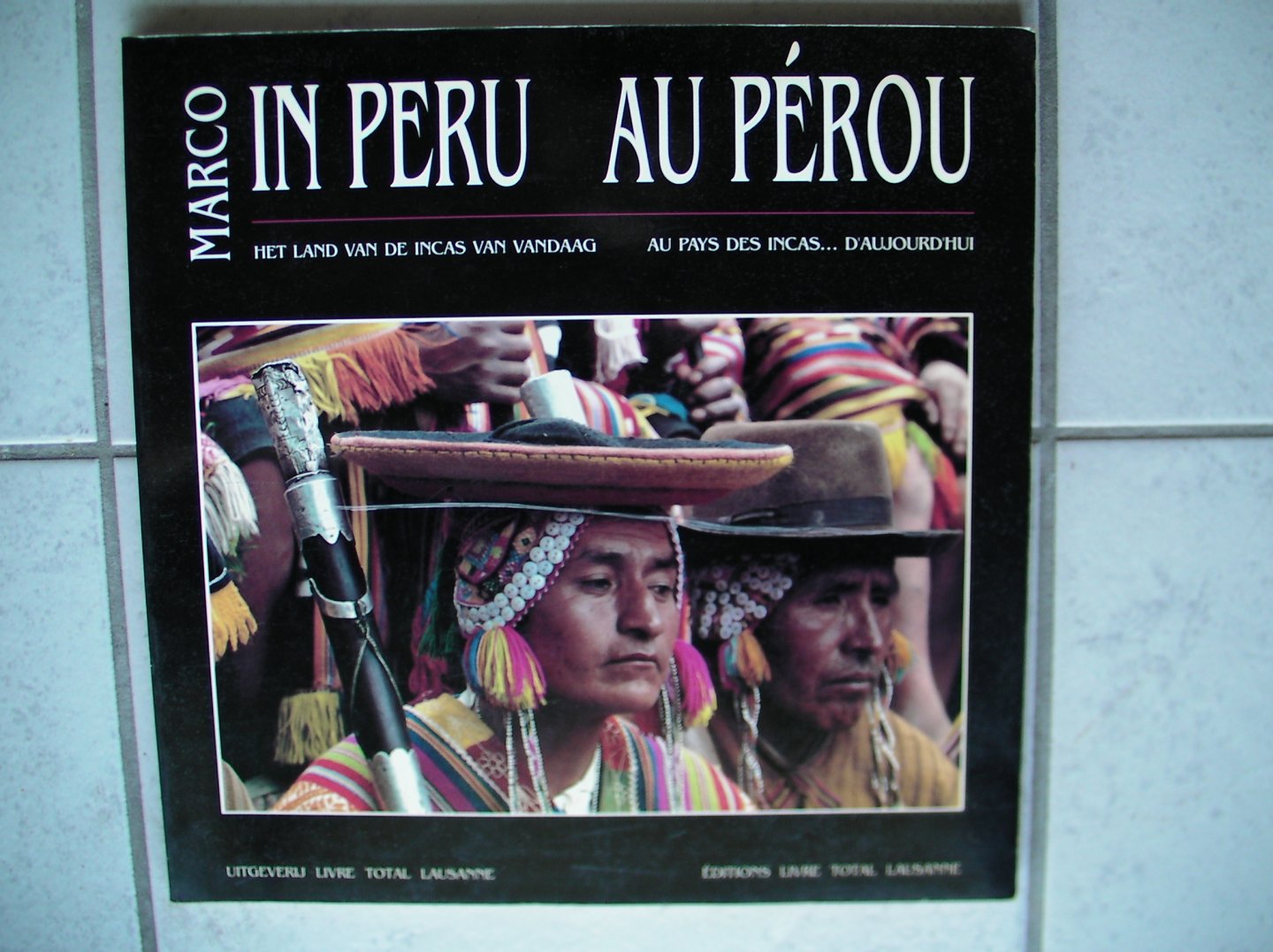 Marco - Marco in Peru / au Peru - het land van de Inca's vandaag/au pays des Incas d"aujourd'hui,