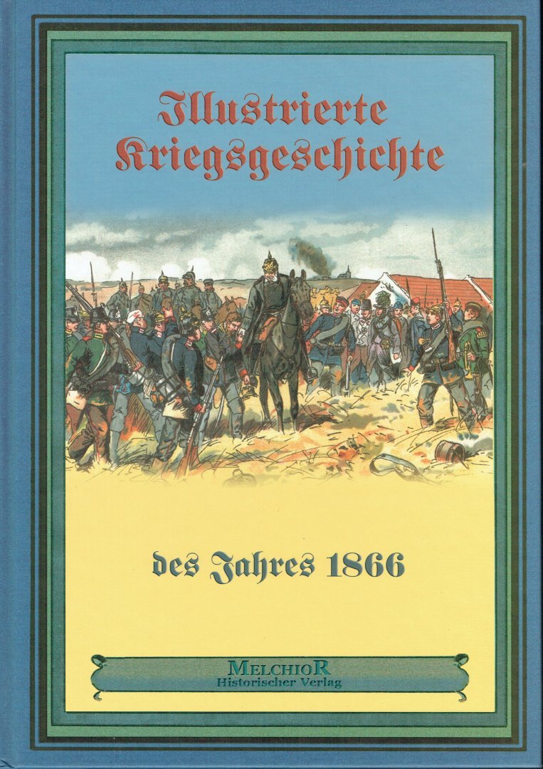 Zimmermann, W. - Illustrierte Kriegsgeschichte des Jahres 1866 fur das deutsche Volk