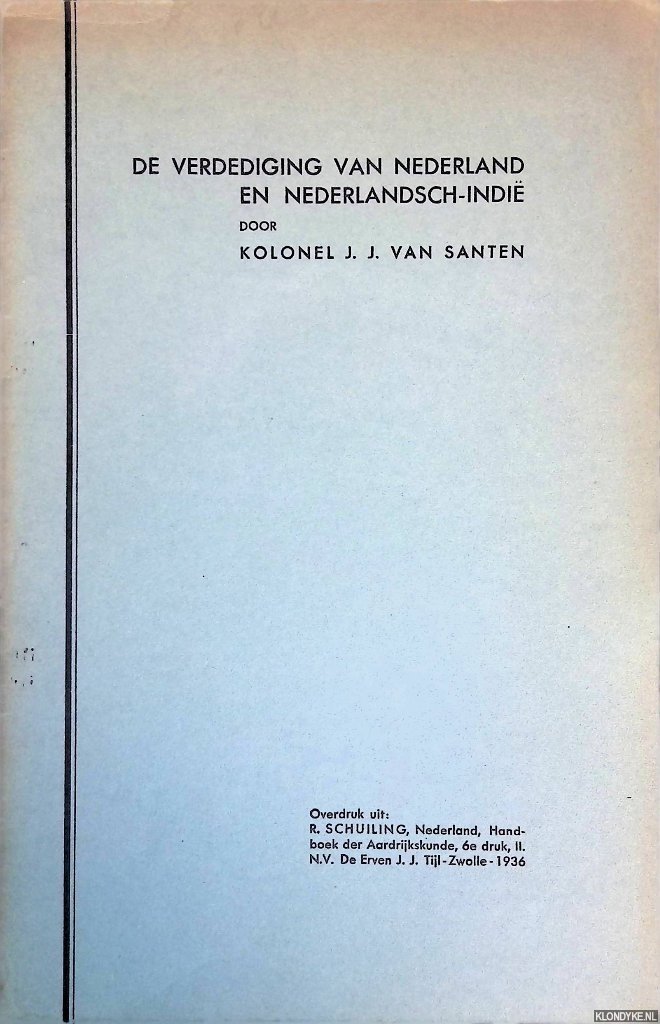 Santen, J.J. van - De verdediging van Nederland en Nederlandsch-Indië